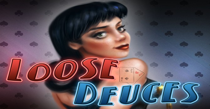 loose deuces video poker