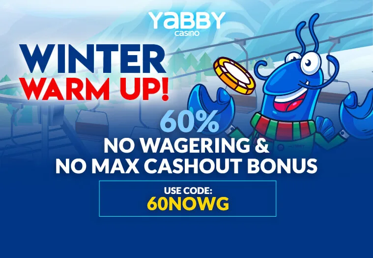 60% no wagering no max cashout